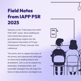 PSR Field Report- Privacy governance as product enabler, not department of no