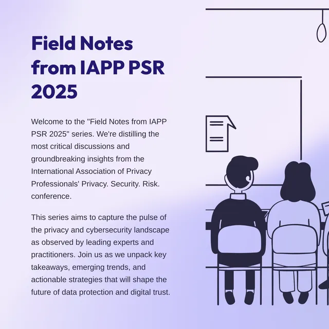 PSR Field Report- Privacy governance as product enabler, not department of no